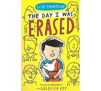 The Day I Was Erased: the entertaining, touch-of-magic mystery from the bestselling author of The Goldfish Boy