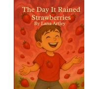 The Day It Rained Strawberries