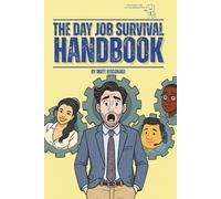 The Day Job Survival Handbook