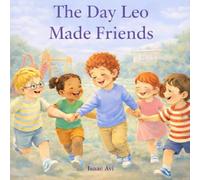 The Day Leo Made Friends