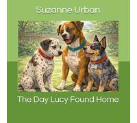The Day Lucy Found Home: 1 (“The Three Tails Adventure Club”)