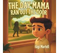 The Day Mama Ran Out The Door