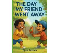 The Day My Friend Went Away