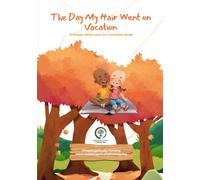 The Day My Hair Went on Vacation: A Drawn With Love Co-Creation Book