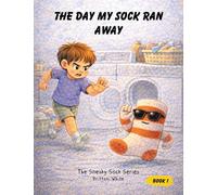 The Day My Sock Ran Away