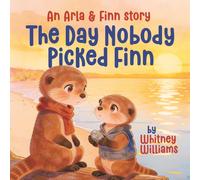 The Day Nobody Picked Finn: An Arla and Finn Story