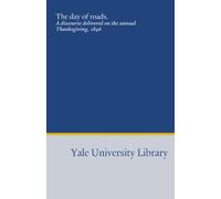 The day of roads.: A discourse delivered on the annual Thanksgiving, 1846