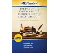 The Day of the Confederacy: A Chronicle of the Embattled South (Cram Edition)
