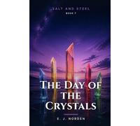The Day of the Crystals: A Climate-Fiction Novel (Salt and Steel)