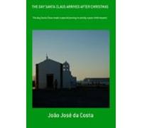 The Day Santa Claus Arrived After Christmas (ebook)