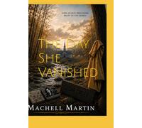 The Day She Vanished (Investigator Emerald Morris Mystery Series)