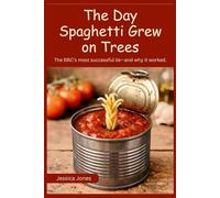 The Day Spaghetti Grew on Trees: The BBC's Most Successful Lie - and Why It Worked (Micro Histories)