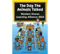 The day the animals talked, Western Shores Learning Alliance, 2025