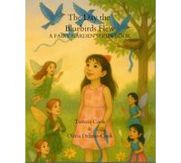 The Day the Bluebirds Flew: A Fairy Garden Series Book