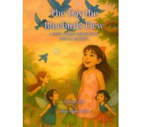 The Day the Bluebirds Flew: A Fairy Garden Series Book | Special Edition