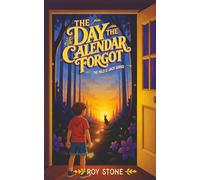 The Day The Calendar Forgot: Milo & Jack Book 1 (Milo and Jack)