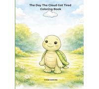 The Day The Cloud Got Tired Coloring Book: Mindfulness & Emotional Learning Coloring Book for Kids Ages 4-8