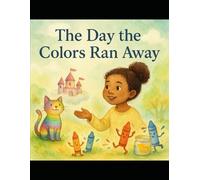 The Day the Colors Ran Away