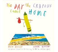 The Day The Crayons Came Home: The Hilarious Sequel to the Prize-Winning International Bestseller