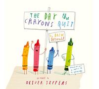 The Day The Crayons Quit: A Funny Picture Book About Expressing Feelings and Emotions, NYT Bestseller