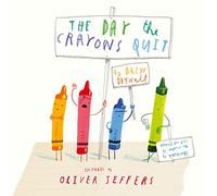 The Day The Crayons Quit: A Funny Picture Book About Expressing Feelings and Emotions, NYT Bestseller