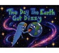 The Day The Earth Got Dizzy