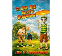 The Day the Earth Sat Down