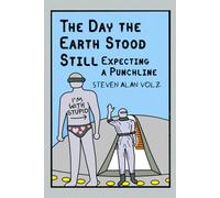 The Day the Earth Stood Still: Expecting a Punchline