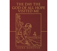 The Day the God of All Hope Visited Me: Mark 4:35-5:20