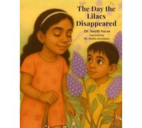 The Day the Lilacs Disappeared: A Children’s Story About the Magic of Smell