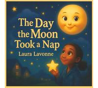 The Day The Moon Took A Nap