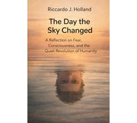 The Day the Sky Changed: A Reflection on Fear, Consciousness, and the Quiet Revolution of Humanity