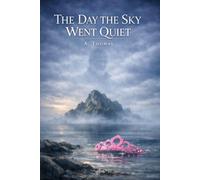 The Day the Sky Went Quiet: She will answer the call