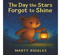 The Day the Stars Forgot to Shine: A Beautifully Illustrated Picture Book That Blends Imagination, Emotional Growth, And Problem-solving Into An Enchanting Bedtime Story. Perfect For Ages 4-7.