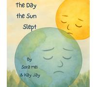 The Day The Sun Slept: The Earth's Silent Plea: 3 (A Song and Dance for Mother Earth)