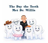 The Day the Teeth Met Dr. Willis