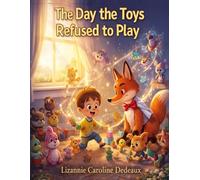 The Day The Toys Refused To Play: 1 (The Little Legends Club)