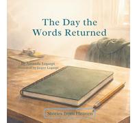 The Day The Words Returned (Stories From Heaven)