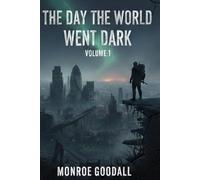 The Day The World Went Dark: Volume 1