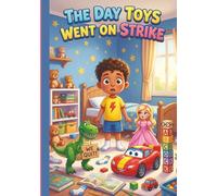 The Day Toys Went On Strike.