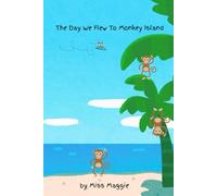 The Day We Flew to Monkey Island