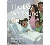 The Day We Found Out (Children and Sickle Cell Disease)