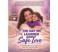 The Day We Learned About Safe Love (The Day Series: Healing Little Hearts)