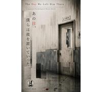 The Day We Left Him There: A Japanese Horror Novel (The Day We Left Him There Series)