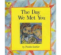 The Day We Met You (Aladdin Picture Books)