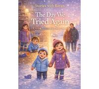 The Day We Tried Again: A Gentle Story About Trying Again, Big Feelings, and Growth Mindset for Kids (Stories with Rayan)