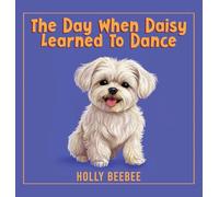 The Day When Daisy Learned To Dance