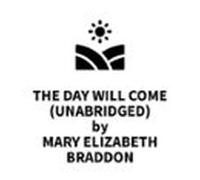 The Day Will Come (UNABRIDGED)