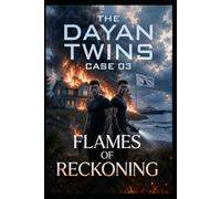 The Dayan Twins Case 03: Flames of Reckoning