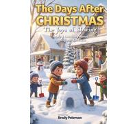The Days After Christmas: The Joys of Sharing A Lily and Leo story about helping and kindness (Lily & Leo’s Christmas Season of Joy)